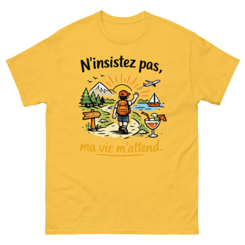 T-Shirt Drôle Homme N'insistez pas, ma vie m'attend – Image 18