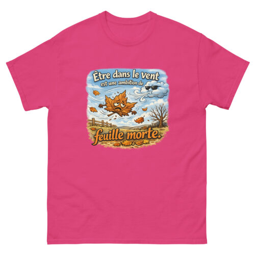 T-Shirt Homme Drôle Etre dans le vent est une ambition de feuille morte – Image 6