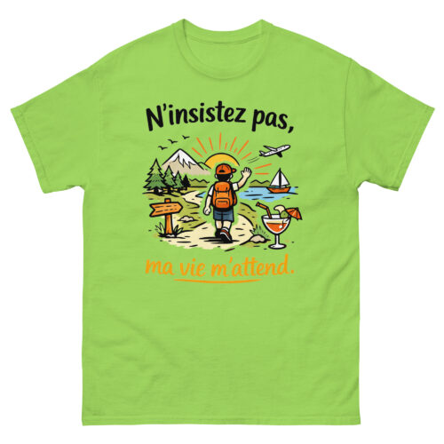 T-Shirt Drôle Homme N'insistez pas, ma vie m'attend – Image 16