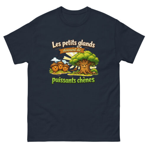 T-shirt Homme Drôle Les petits glands font de puissants chênes – Image 2