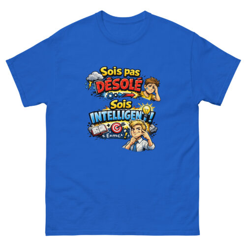 T-shirt Drôle Homme Sois pas désolé, sois intelligent – Image 5