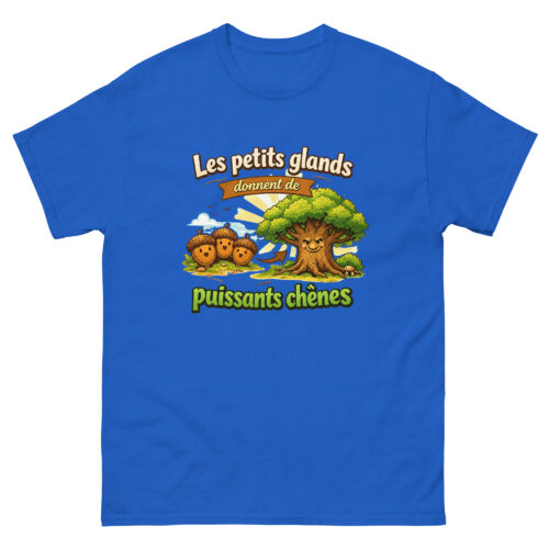 T-shirt Homme Drôle Les petits glands font de puissants chênes – Image 5