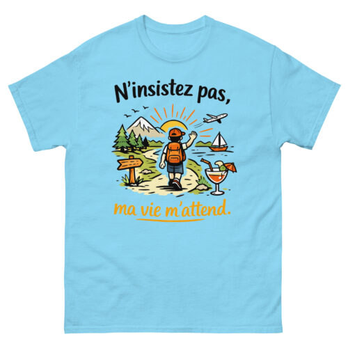 T-Shirt Drôle Homme N'insistez pas, ma vie m'attend – Image 20