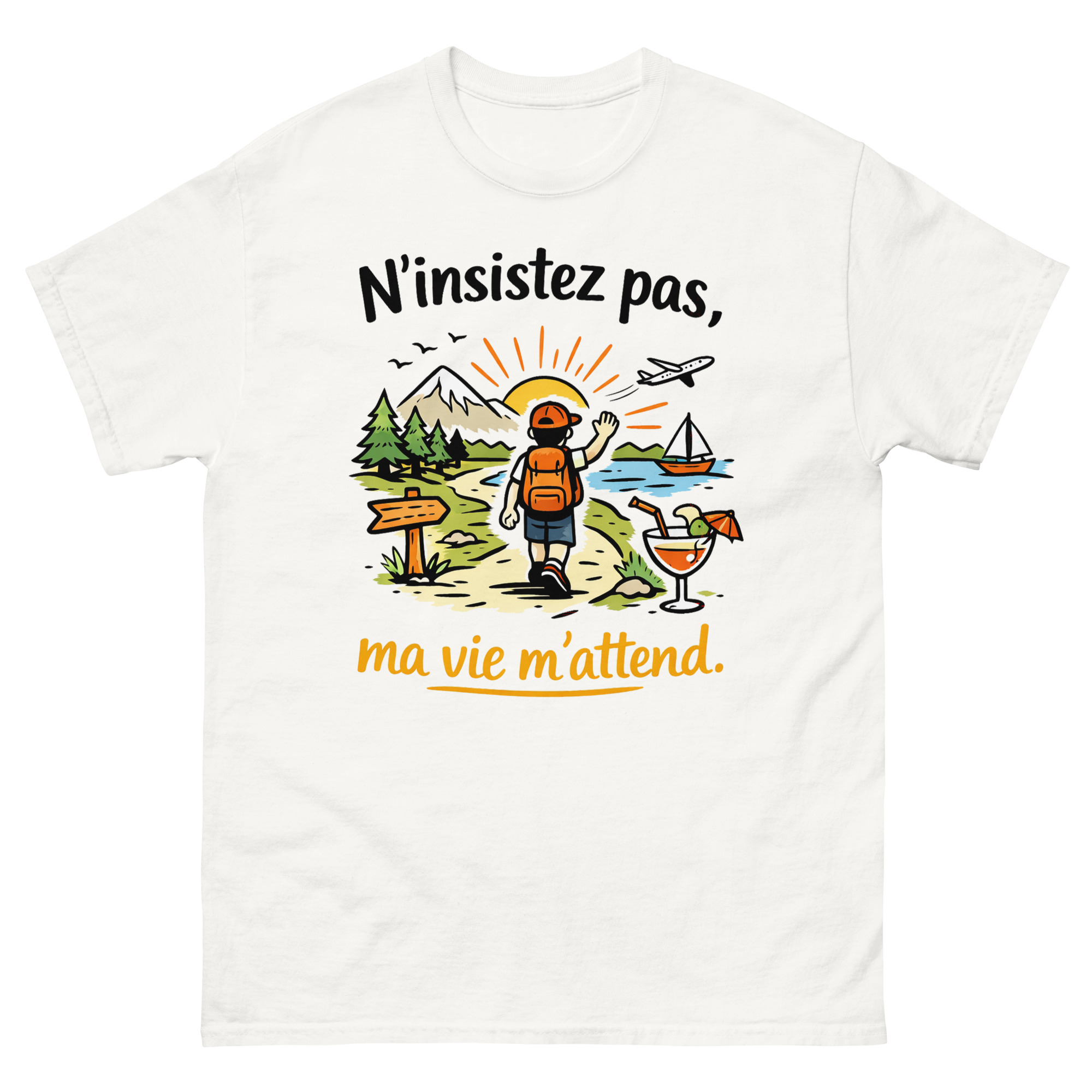 T-Shirt Drôle Homme N'insistez pas, ma vie m'attend