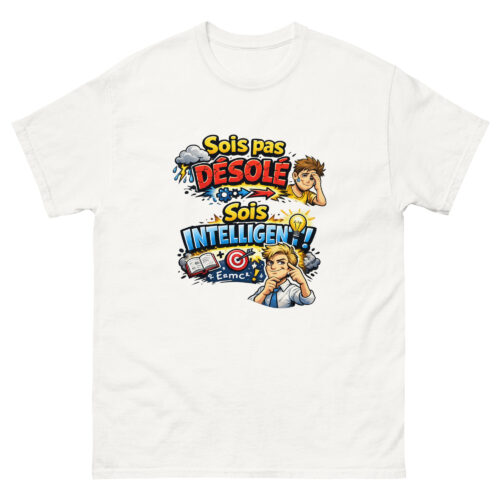T-shirt Drôle Homme Sois pas désolé, sois intelligent – Image 14