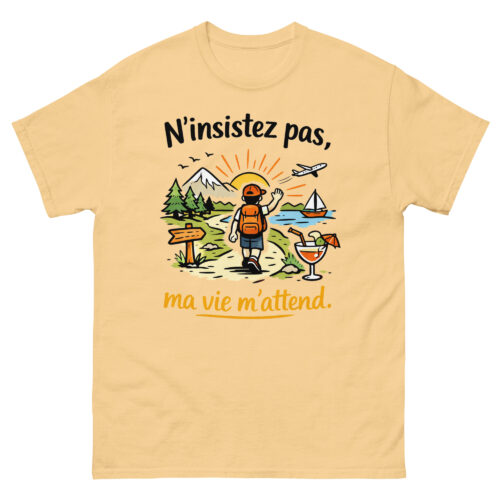 T-Shirt Drôle Homme N'insistez pas, ma vie m'attend – Image 22