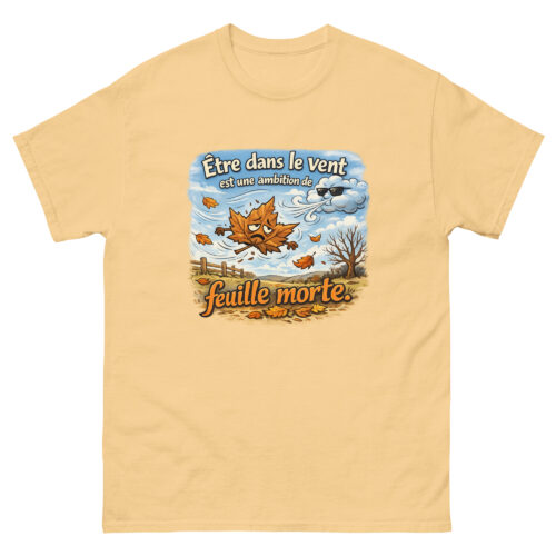 T-Shirt Homme Drôle Etre dans le vent est une ambition de feuille morte – Image 11