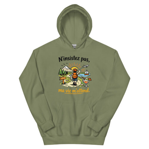 Sweat à Capuche Drôle Homme N’insistez pas, ma vie m’attend – Image 13