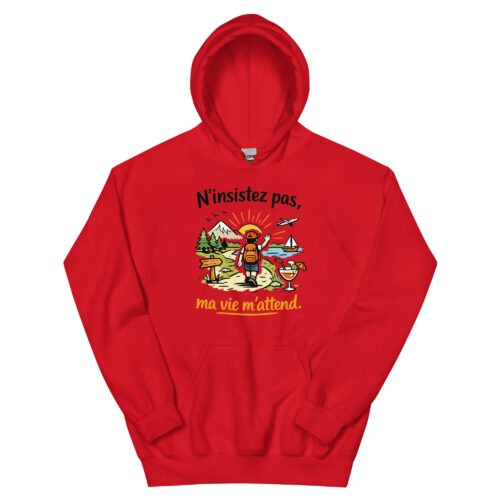 Sweat à Capuche Drôle Homme N’insistez pas, ma vie m’attend – Image 5